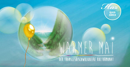 Warmer Mai – Der Translesbischwulqueere Kulturmonat