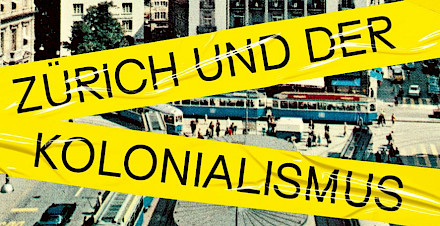Zürich stellt sich seiner kolonialen Vergangenheit