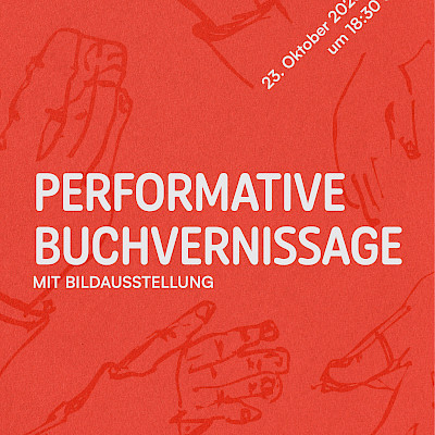 PERFORMATIVE BUCHVERNISSAGE  Mit Bildausstellung