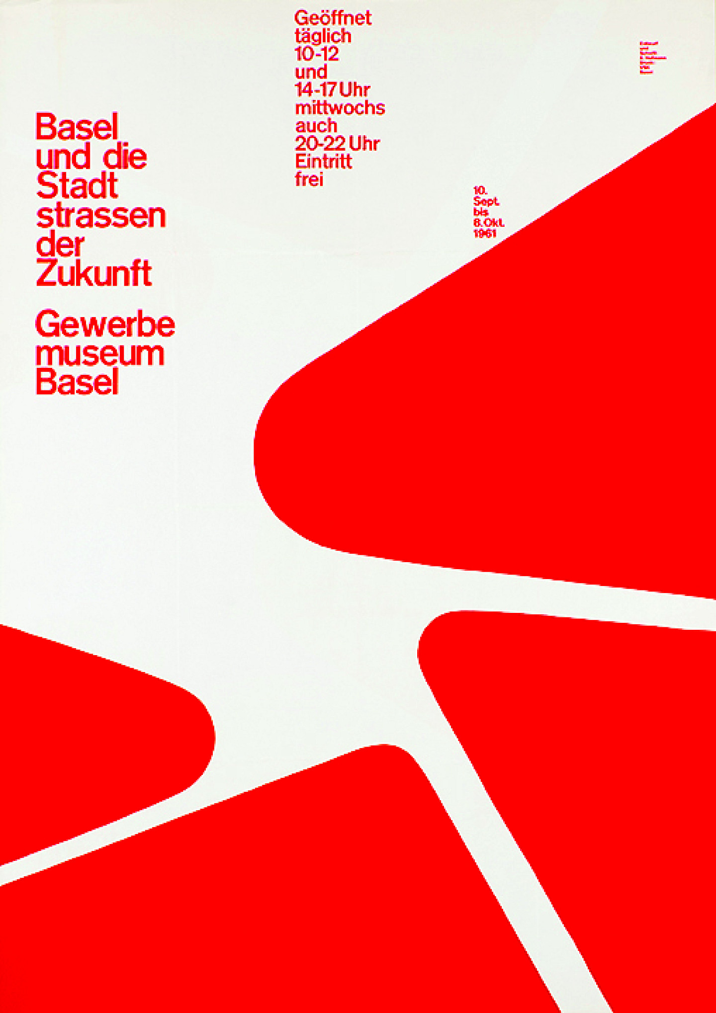 Armin Hofmann, Basel und die Stadtstrassen der Zukunft – Gewerbemuseum Basel, 1961, Museum für Gestaltung Zürich, Plakatsammlung, © Armin Hofmann